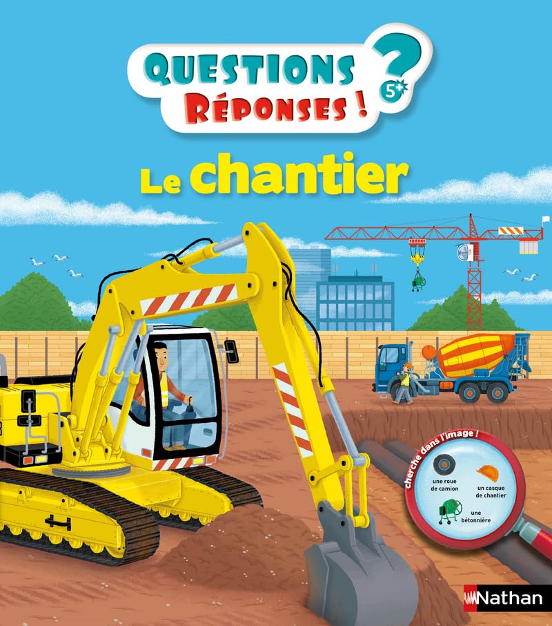 Le chantier - Questions/Réponses - doc dès 5 ans