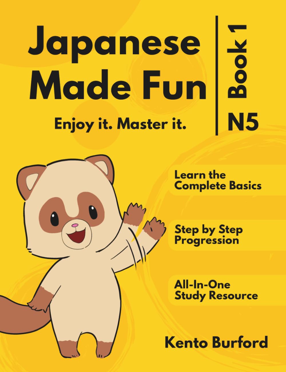 Japanese Made Fun Book 1: A Complete N5 Self Study Guide for Beginners to Learn Japanese Easily