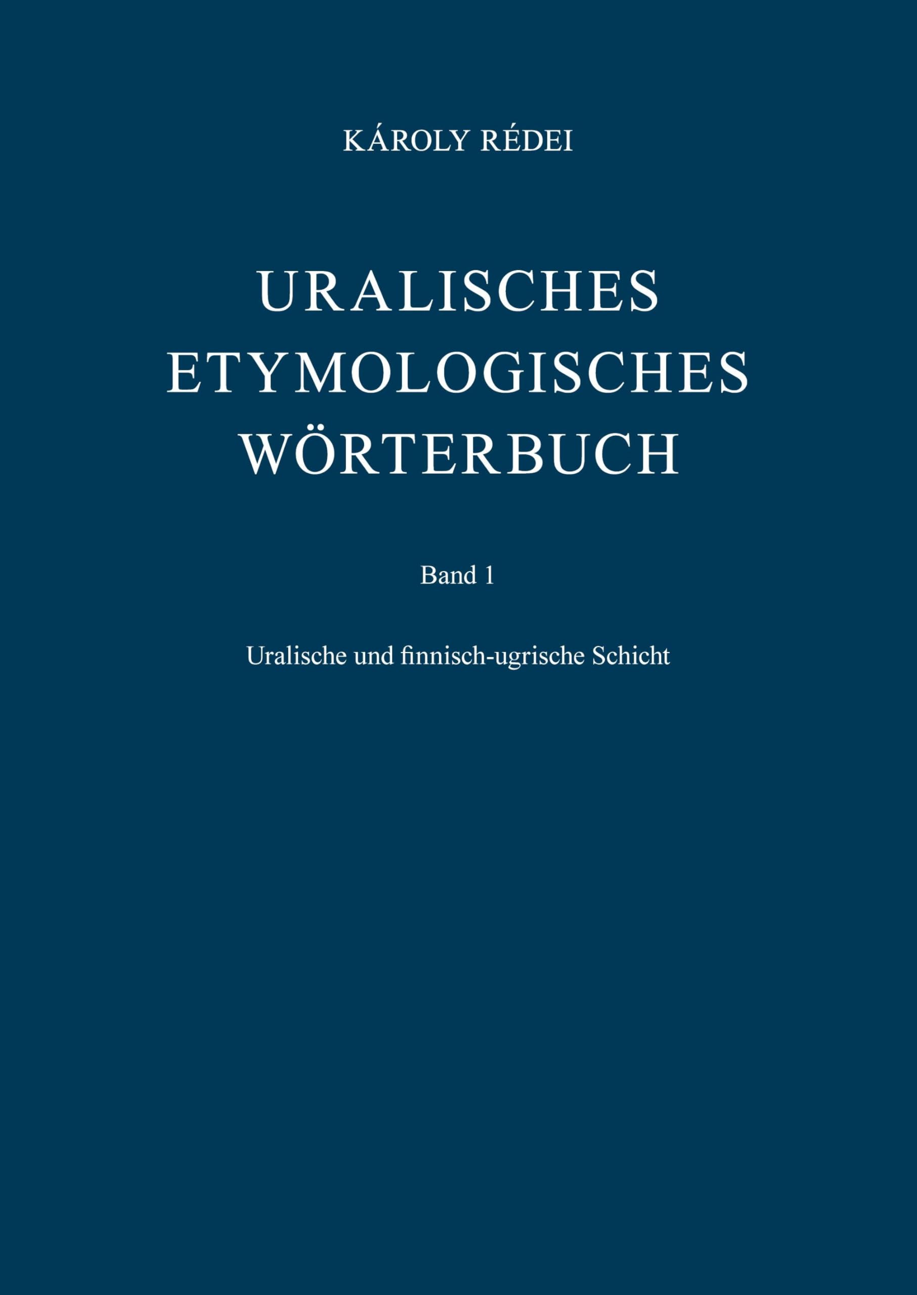 Uralisches etymologisches Wörterbuch: Uralische und finnisch-ugrische Schicht: 1:Uralische und finnisch-ugrische Schicht