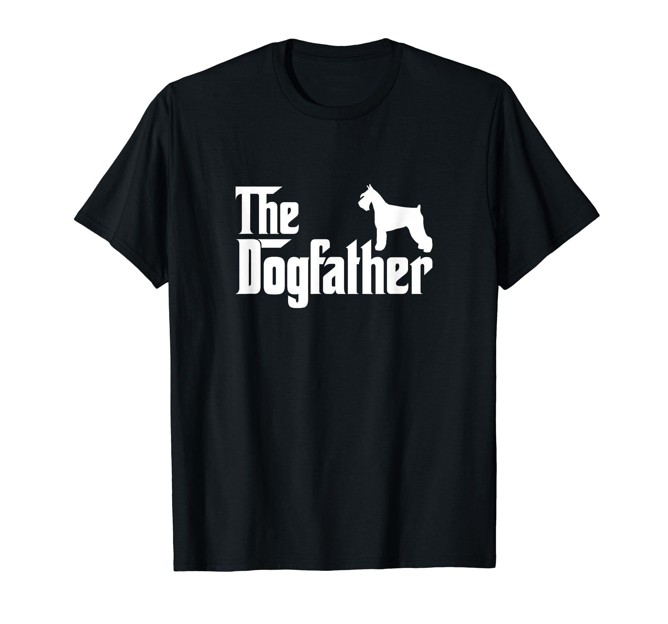 Miniature Schnauzer Gifts 4UMiniature Schnauzer Lover Gift DogFather T-Shirt