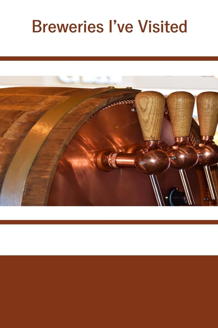 Breweries I've Visited Paperback – Big Book, 25 August 2016