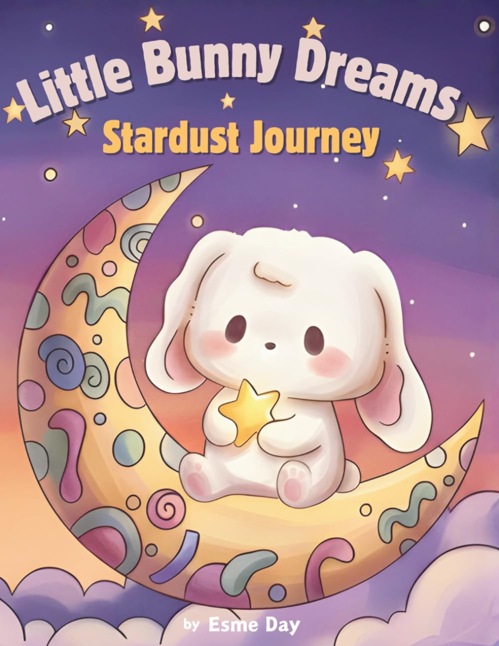 Little Bunny Dreams: Stardust Journey: A Cozy Bedtime Story for Little Dreamers
