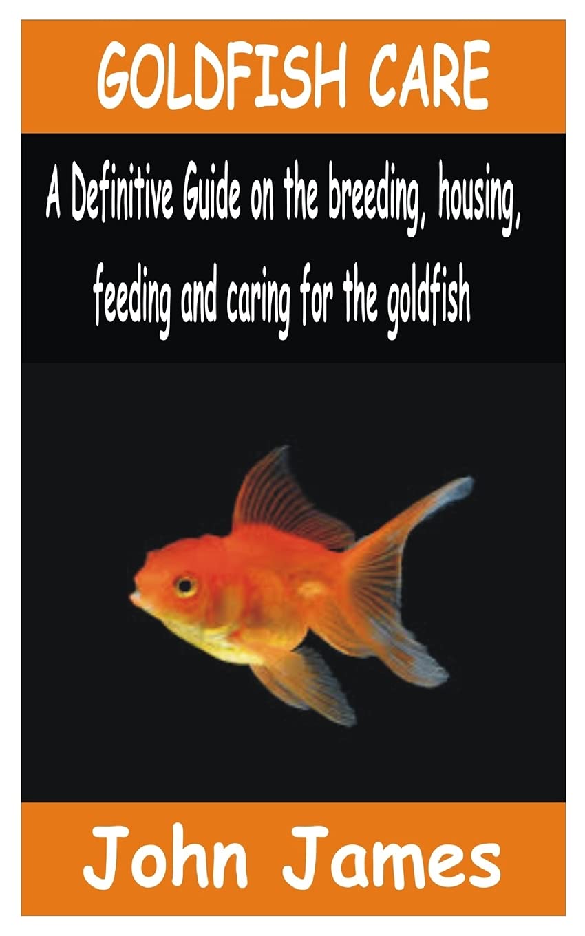 Buy Goldfish Care A Definitive guide on the breeding, housing, feeding