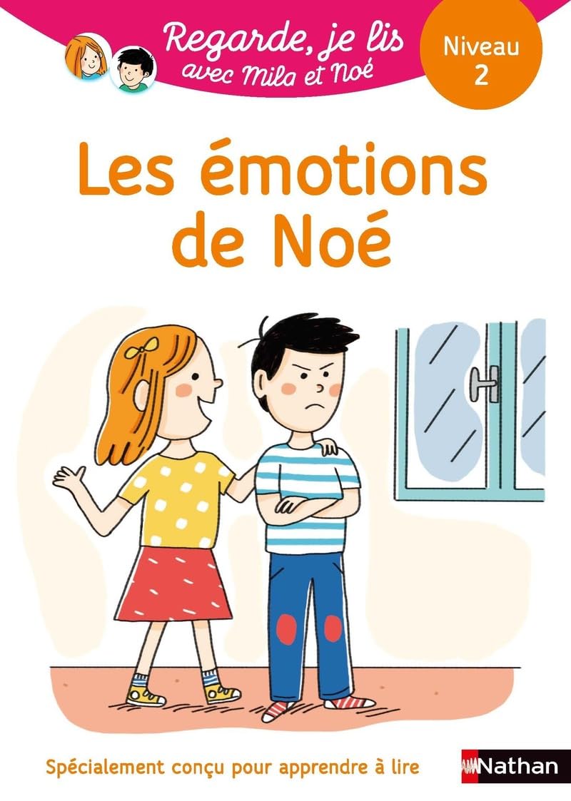 Regarde je lis ! Une histoire à lire tout seul - Les émotions de Noé Niv2: Niveau 2