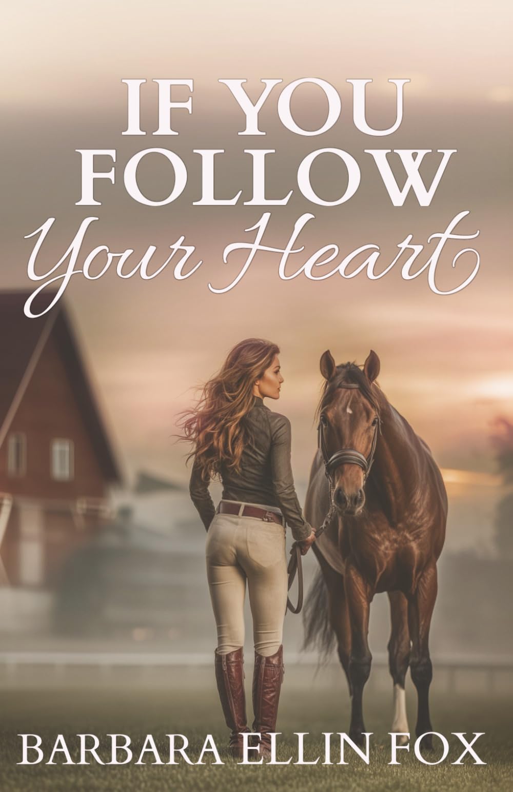 If You Follow Your Heart: Equestrian Romance with an Edge of Suspense (Meadow Lane)