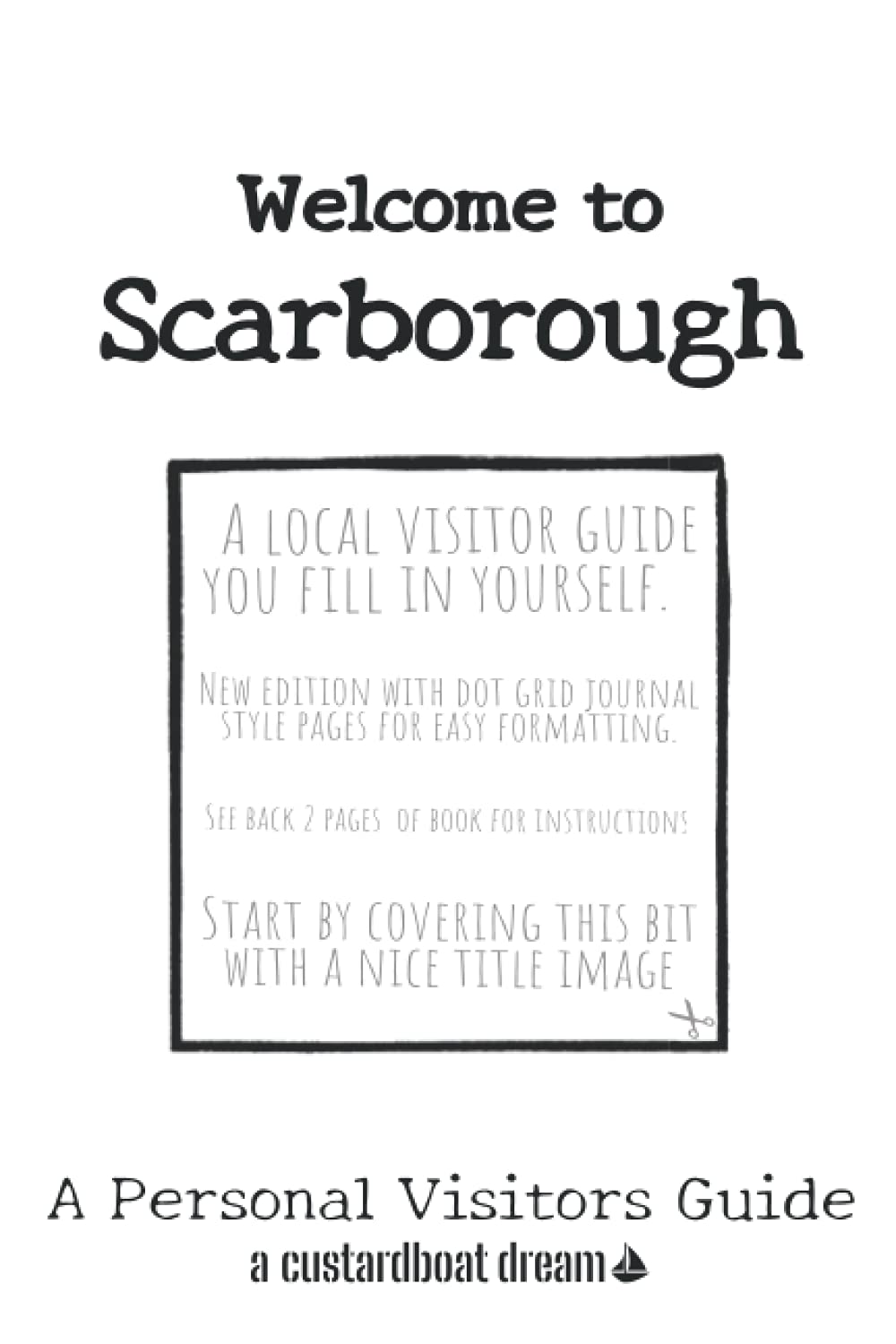 Welcome to Scarborough: A Fun DIY Visitors Guide (Welcome to... DIY Visitors Guides)