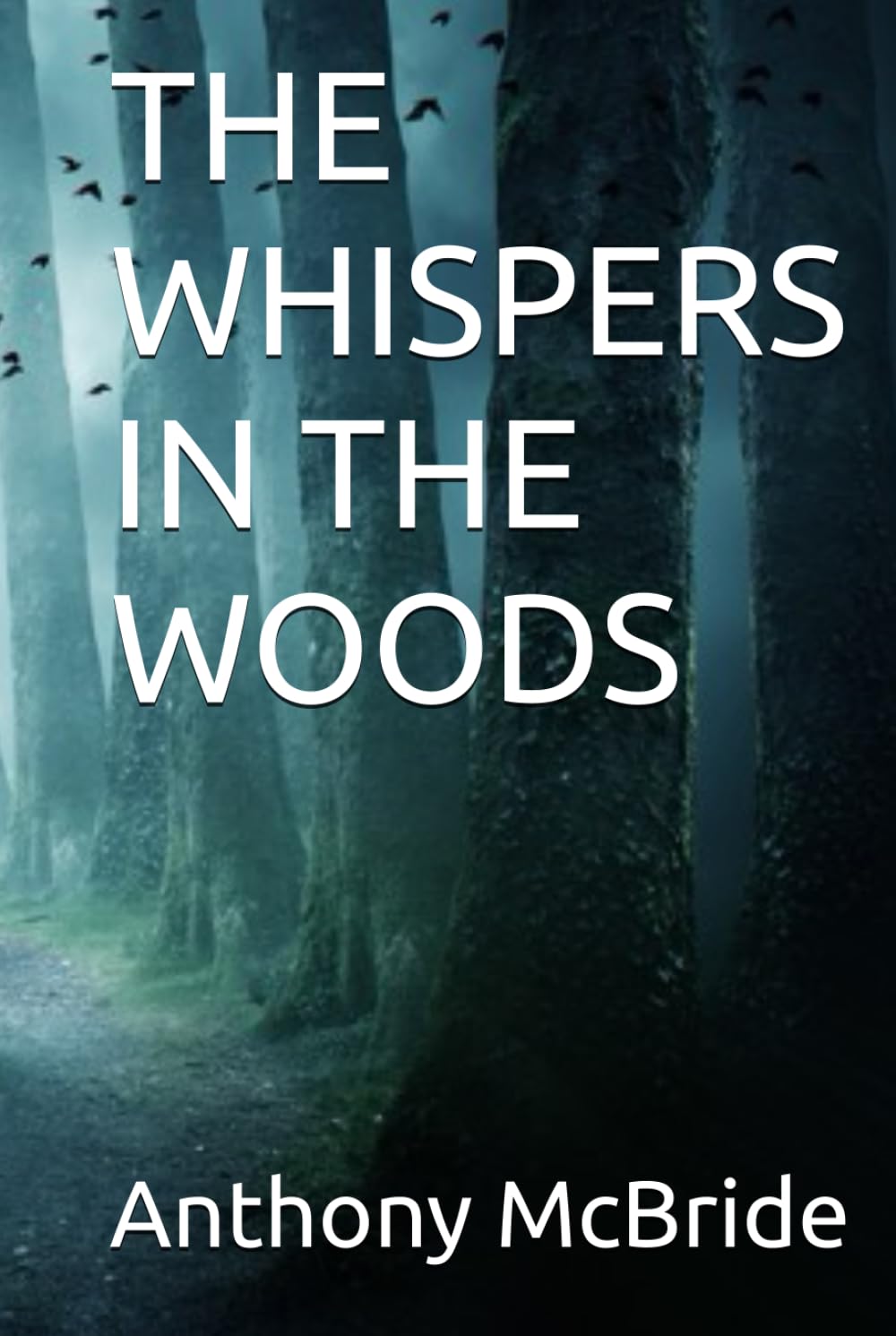 THE WHISPERS IN THE WOODS (MURDER-MYSTERY-THRILLER)