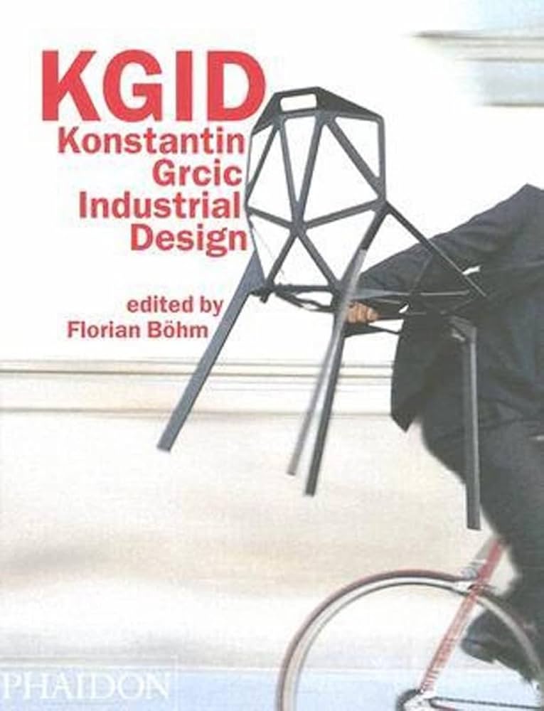 KGID　Konstantin Grcic Industrial Design KGID: Konstantin Grcic Industrial Design: Böhm, Florian