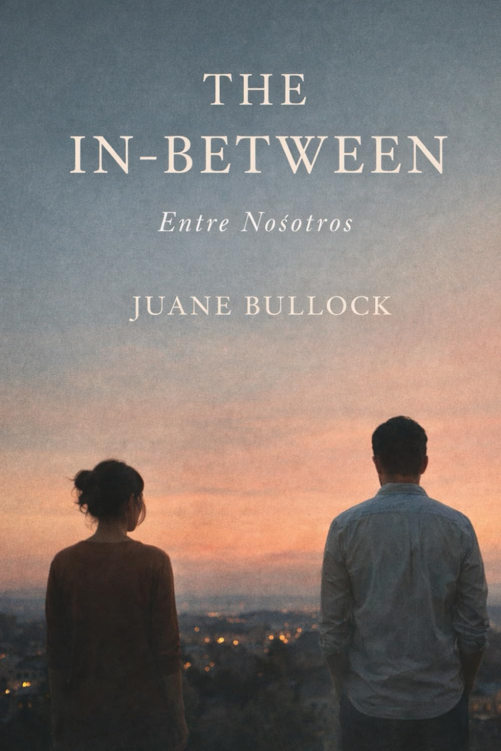 The In - Between: Entre Nosotros (The In-between Universe)
