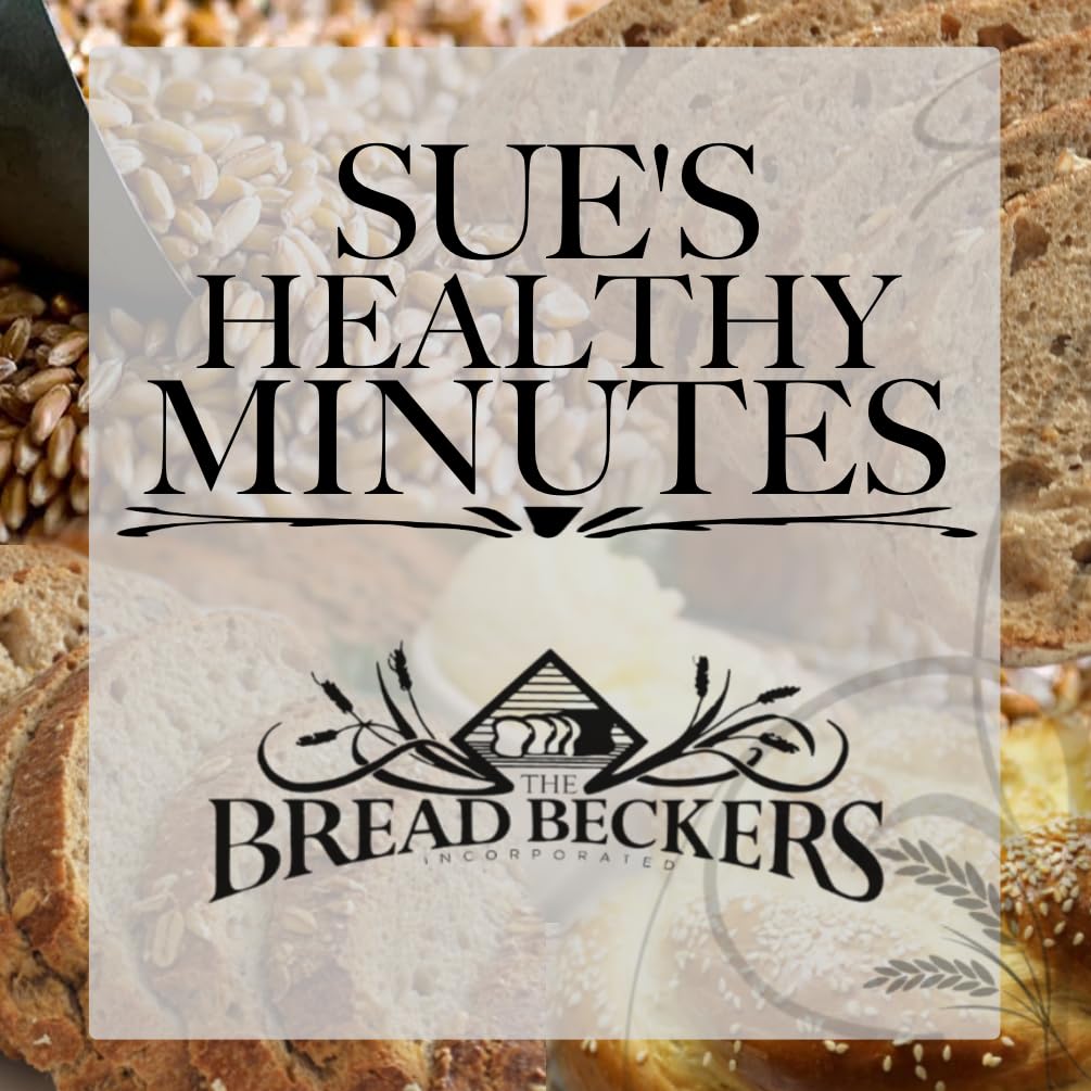 Sue's Healthy Minutes with Sue Becker | The Bread Beckers