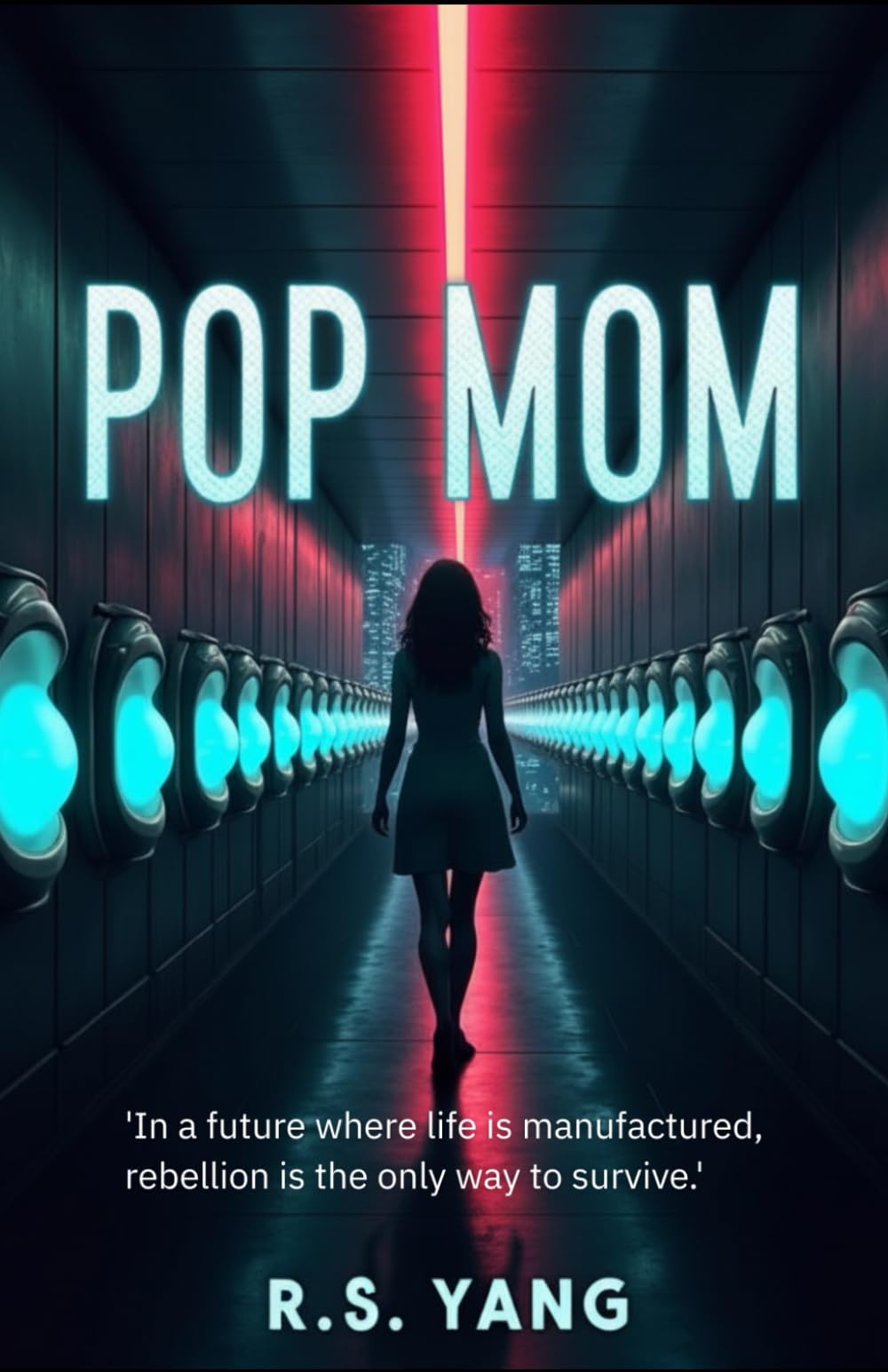 POP MOM: When humanity becomes a commodity, survival is the ultimate rebellion.