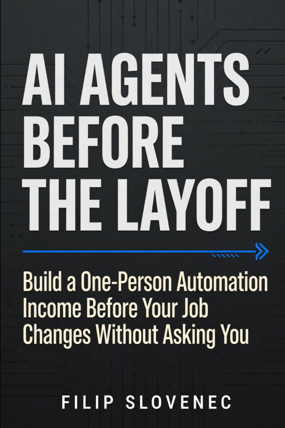 AI Agents Before the Layoff: Build a One-Person Automation Income Before Your Job Changes Without Asking You