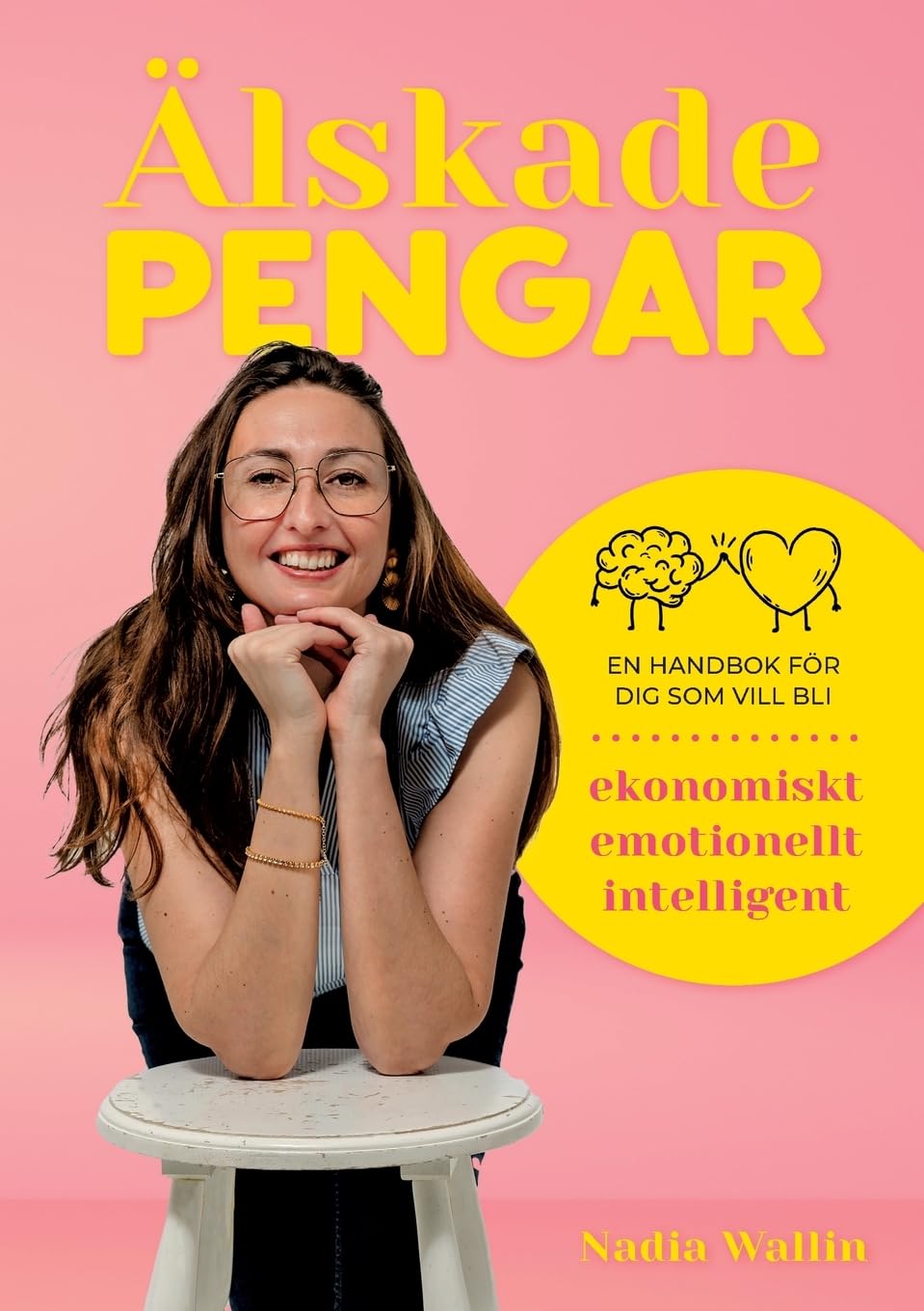 lskade Pengar: en handbok fr dig som vill bli ekonomiskt emotionellt intelligent