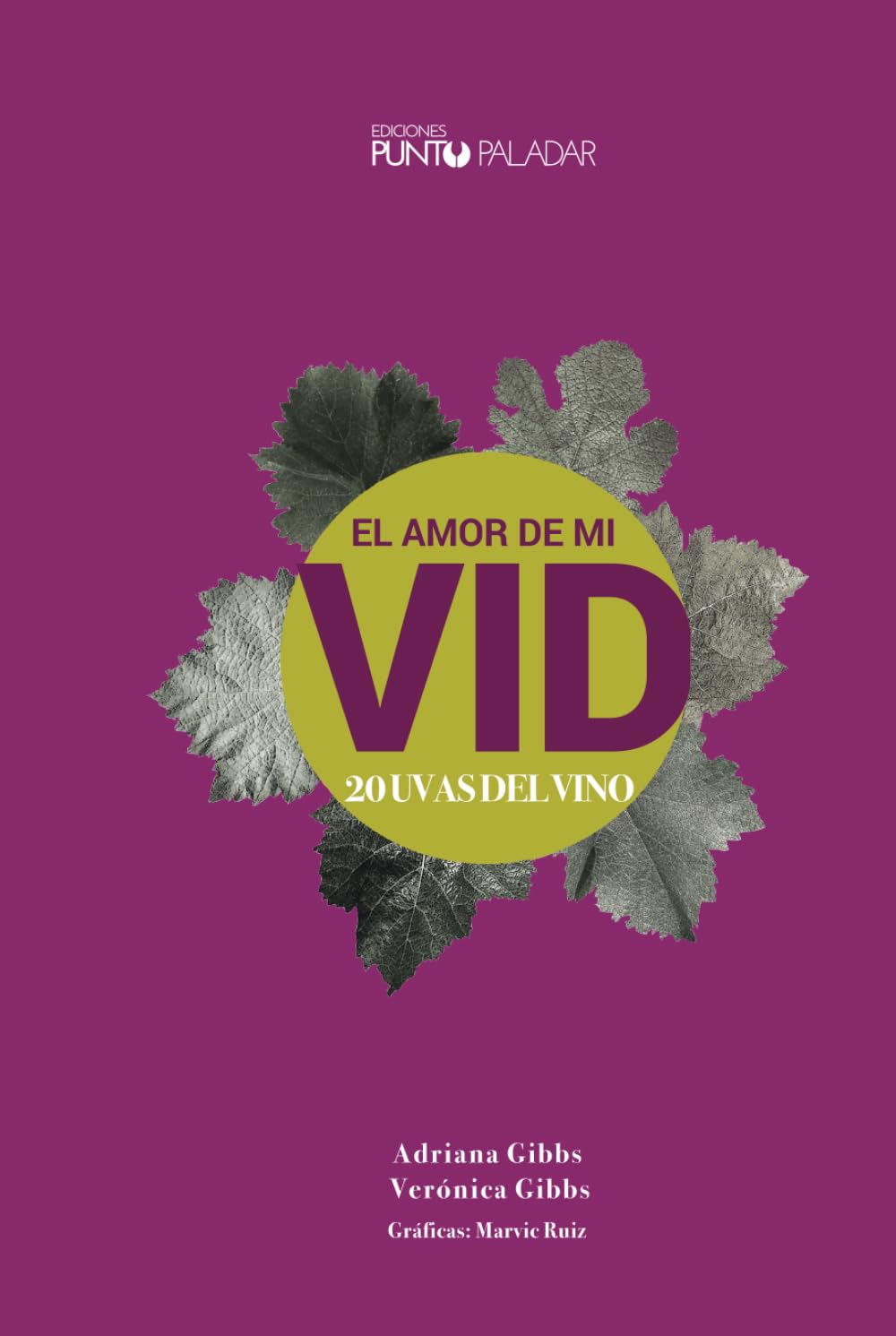 El amor de mi vid: Veinte uvas de vino (Colección Vendimia) (Spanish Edition)      Hardcover – April 1, 2025
