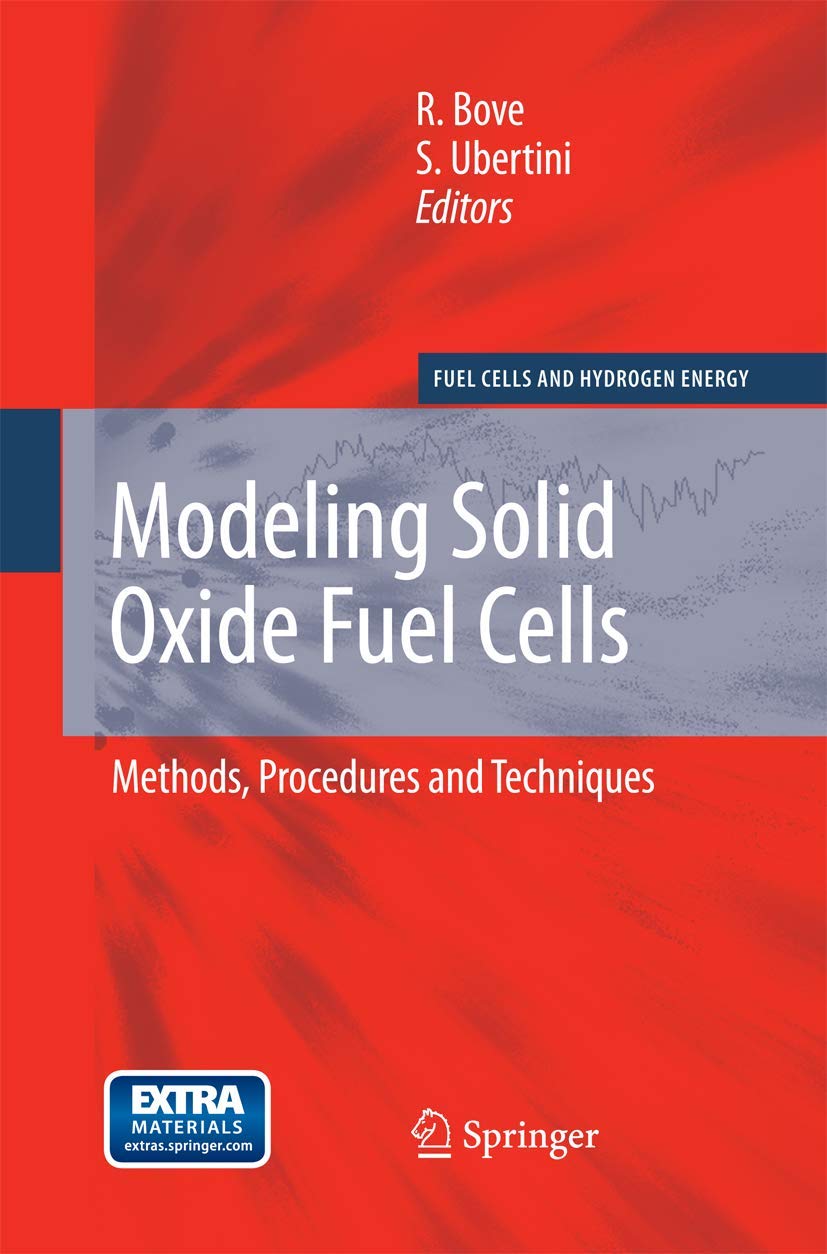 Modeling Solid Oxide Fuel Cells: Methods, Procedures and Techniques (Fuel Cells and Hydrogen Energy)