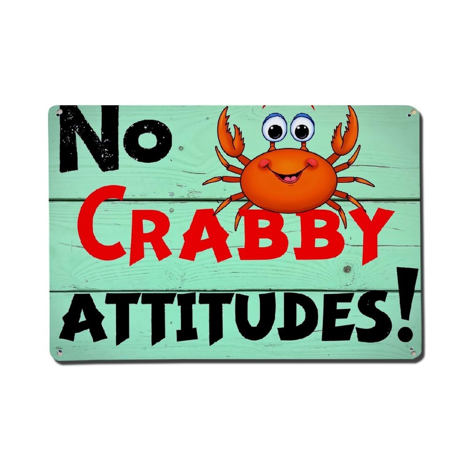 No Crabby Attitudes Retro Metal Tin Sign, Vintage Decor Art Poster for Bar, Home, Man Cave, Kitchen, Laundry Room Gift 8x12Inch