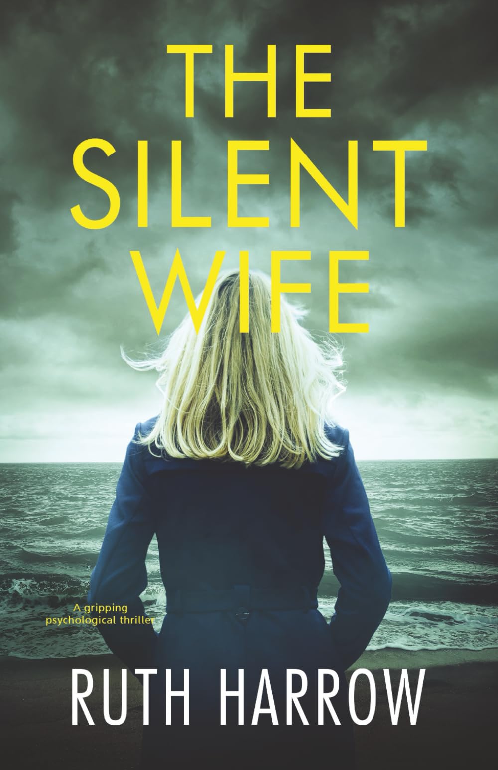 The Silent Wife: a gripping psychological thriller