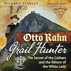 Otto Rahn, Grail Hunter Audiolibro Por Richard Stanley arte de portada