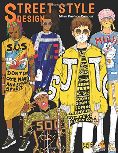 STREET STYLE DESIGN: "STREET STYLE DESIGN" Fashion Design & Sketch Book. Learn about the different Men Fashion Street Styles, while also learning and improving your sketching skills.