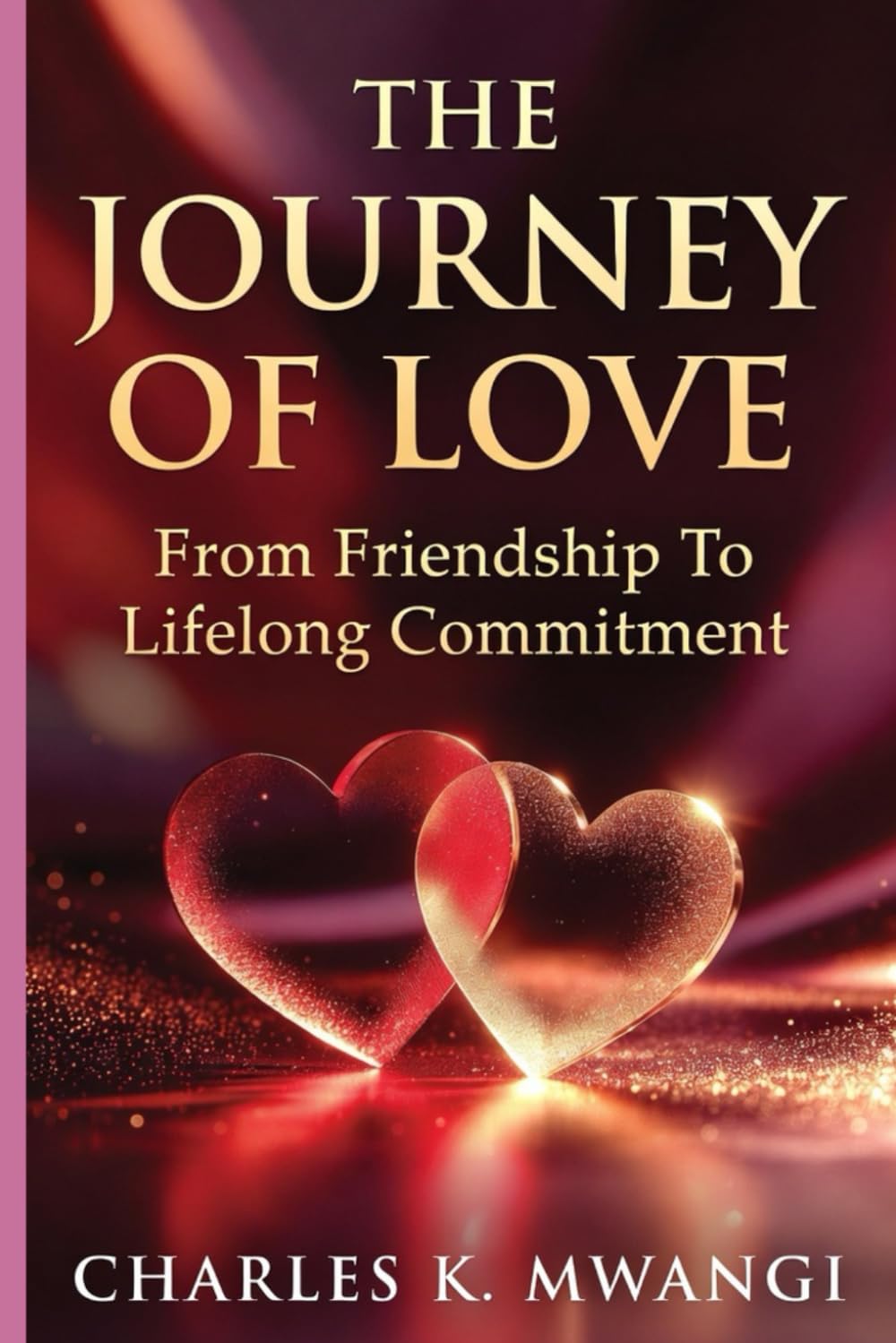 The Journey of Love: From Friendship to Lifelong Commitment