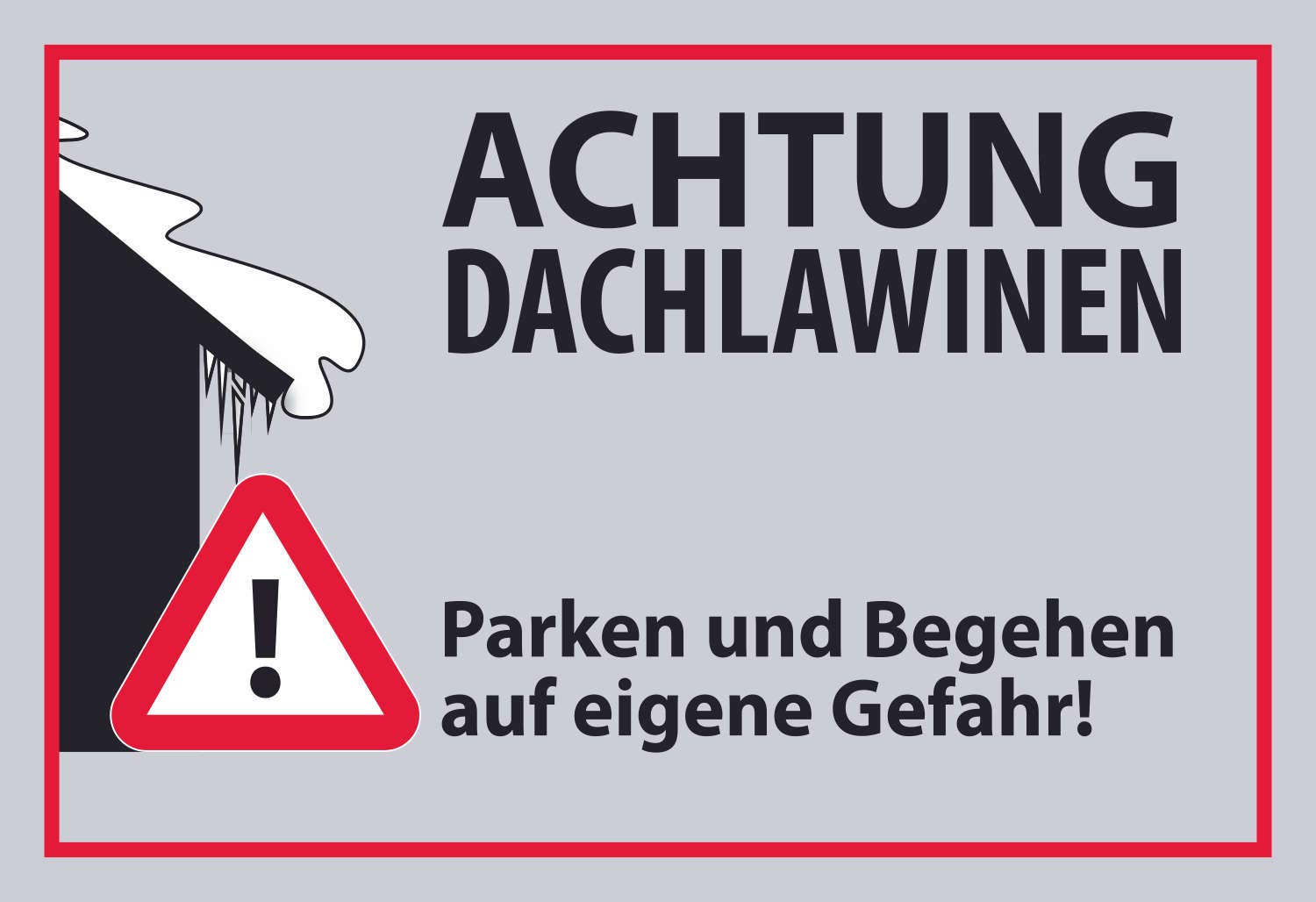 Dachlawinen-Warnschild Selbst Gestalten – Alu-Verbund-Schild 29x21 Cm Mit Eigenem Text/Bild | Verschiedene Größen & Befestigungsarten