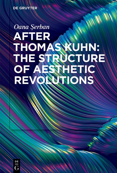 Structure of Aesthetic Revolutions After Thomas Kuhn livre anglais d'histoire de l'art