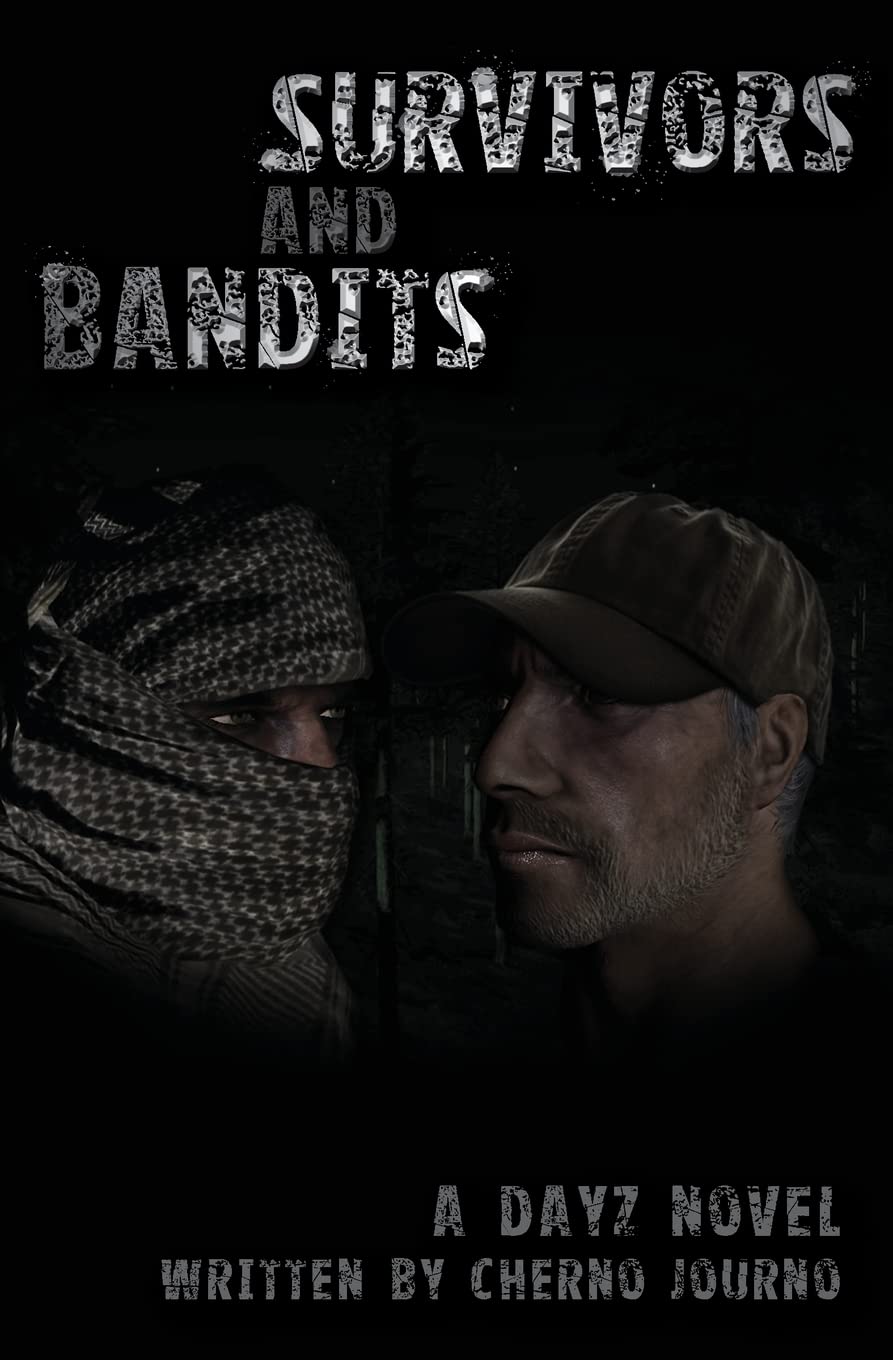 Survivors And Bandits: A DayZ Novel