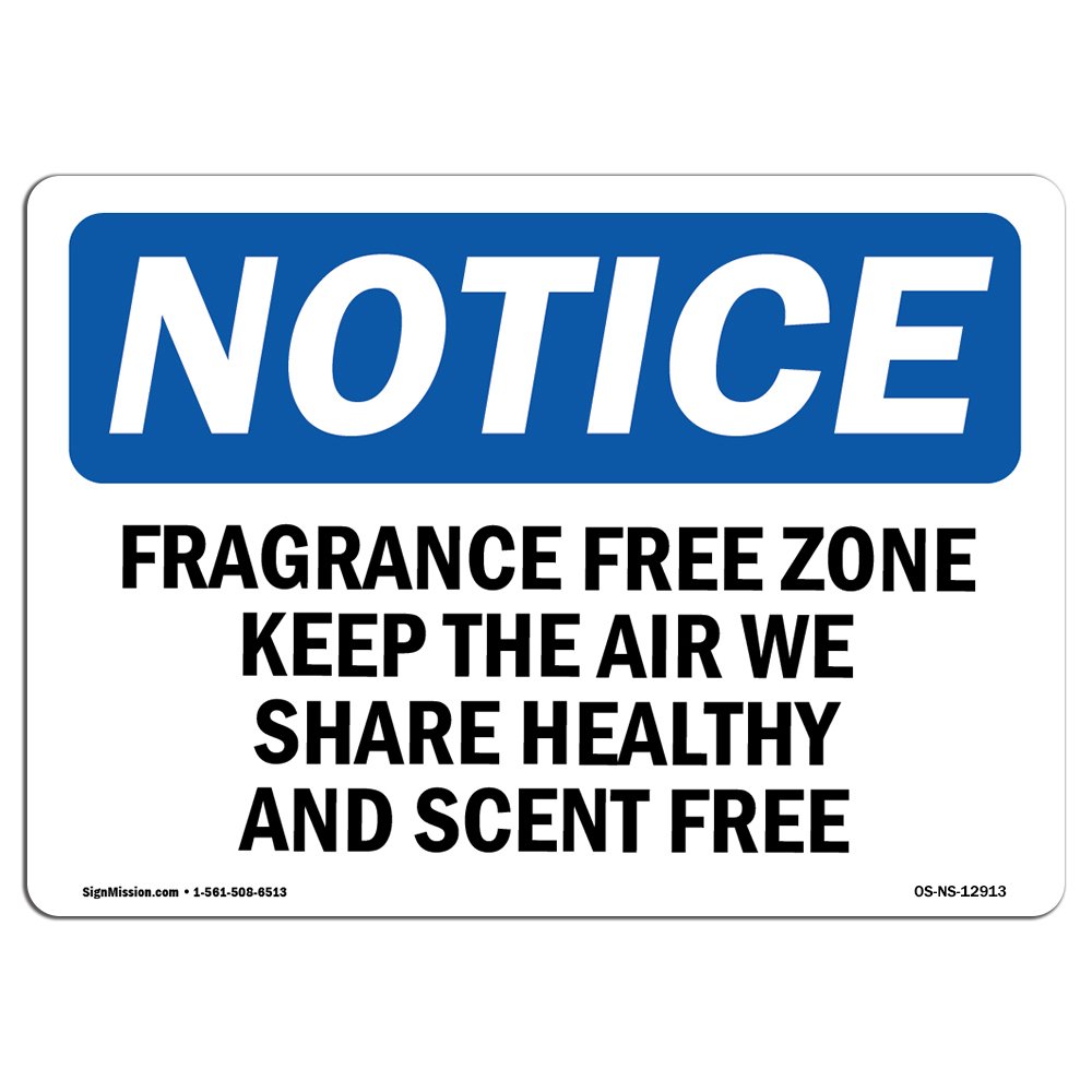 OSHA Notice Signs - Fragrance Free Zone Keep The Air We Share Sign | Extremely Durable Made in The USA Signs or Heavy Duty Vinyl Label | Protect Your