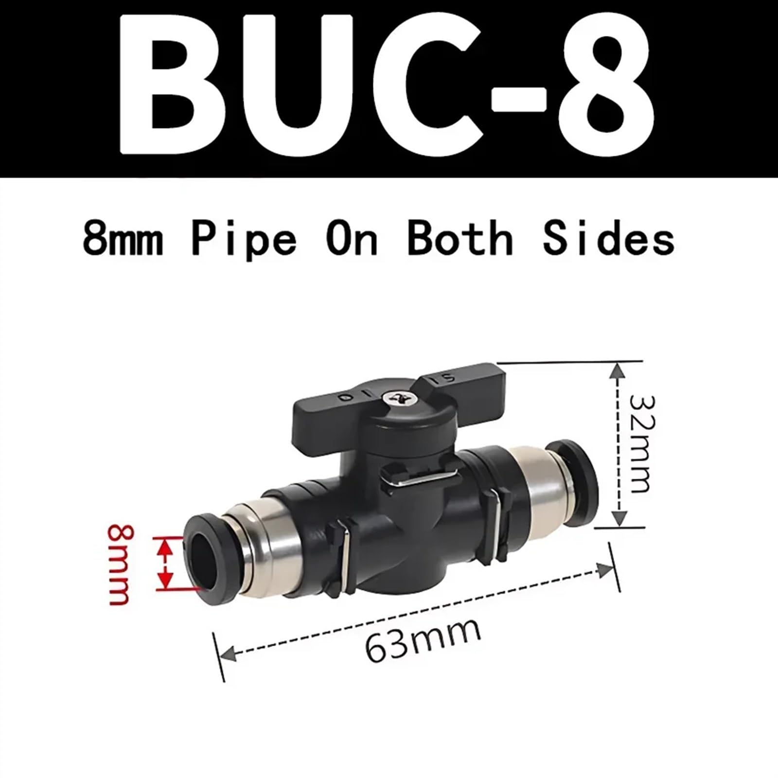 BUC Pneumatischer Schnellverbinder - PU Schlauchverbinder (4mm, 6mm, 8mm, 10mm, 12mm) - Manueller Ventillenkschalter Manueller Kugelhahn (Color : BUC 8MM, S
