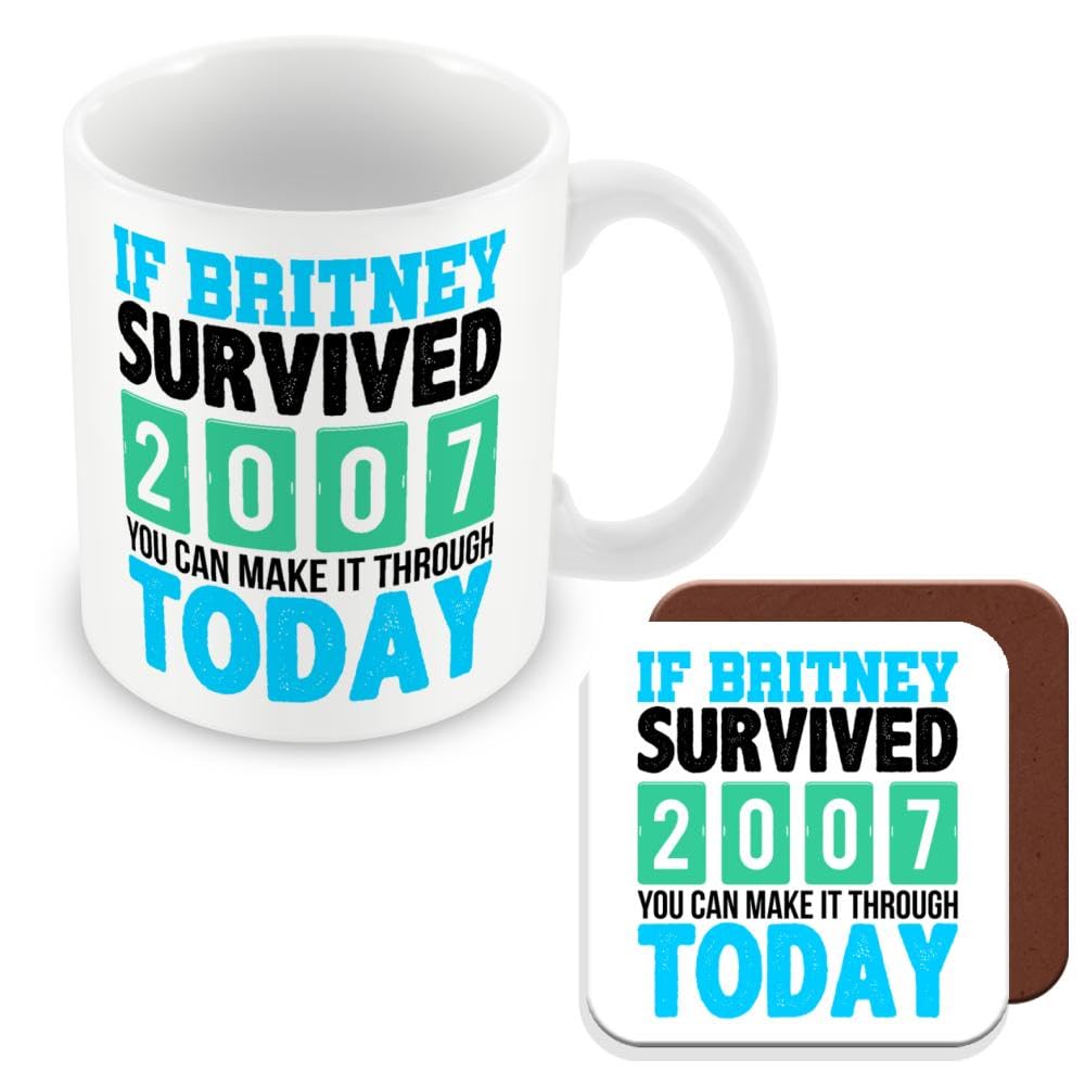 MUGGZ Work Colleague Funny Gift Mug & Coaster - If Britney Survived 2007 You Can Make It Through Today - Giftset - Made in The UK