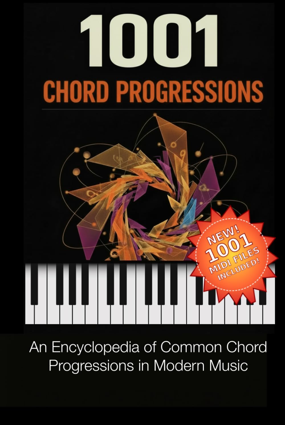 1001 Chord Progressions: An Encyclopedia of Common Chord Progressions in Modern Music (Music Maker Starter Series)
