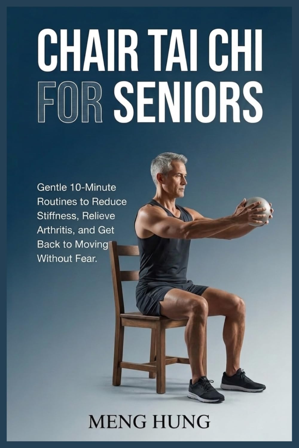 Chair Tai Chi for Senior: Gentle 10-Minute Routines to Reduce Stiffness, Relieve Arthritis, and Get Back to Moving Without Fear
