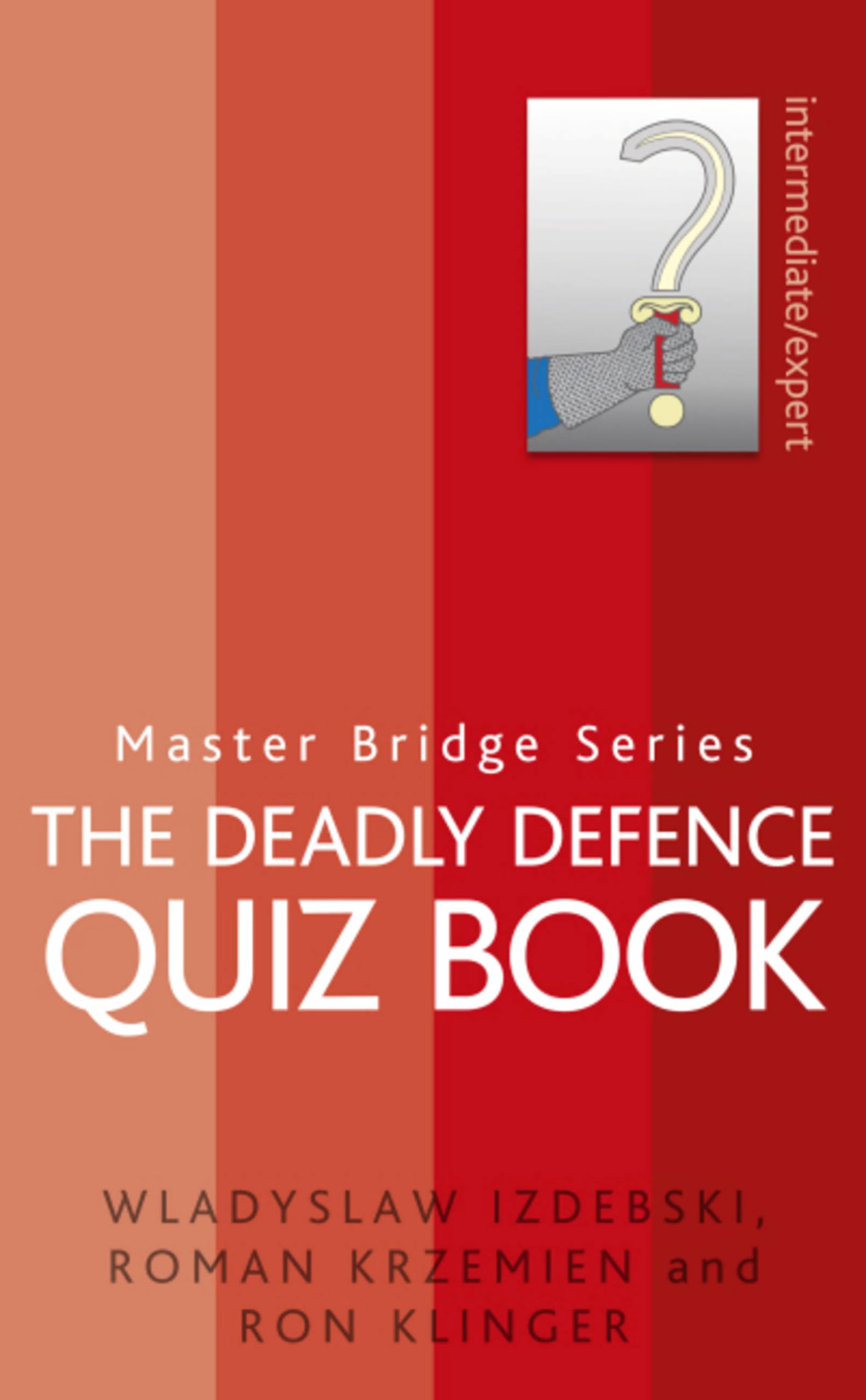 The Deadly Defence Quiz Book (MASTER BRIDGE)