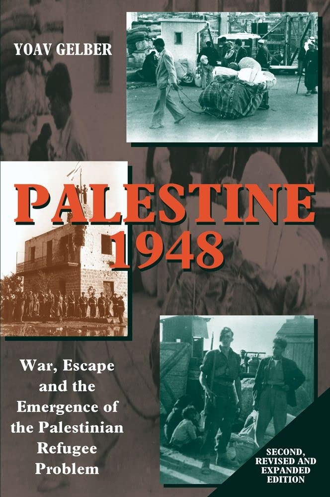 Palestine 1948, 2nd Edition: War, Escape and the by Yoav Gelber PAPERBACK