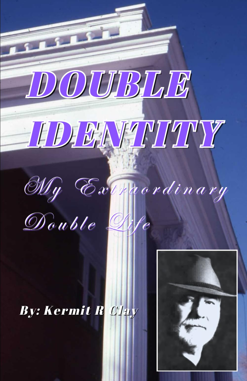 Double Identity: My Extraordinary Double Life