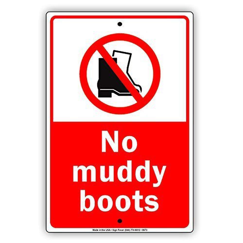 Inga Sign#307 No Muddy Boots Allowed Clean Metal Plaque Tin Wall Sign Wed Metal Tin Sign 8X12 Inches
