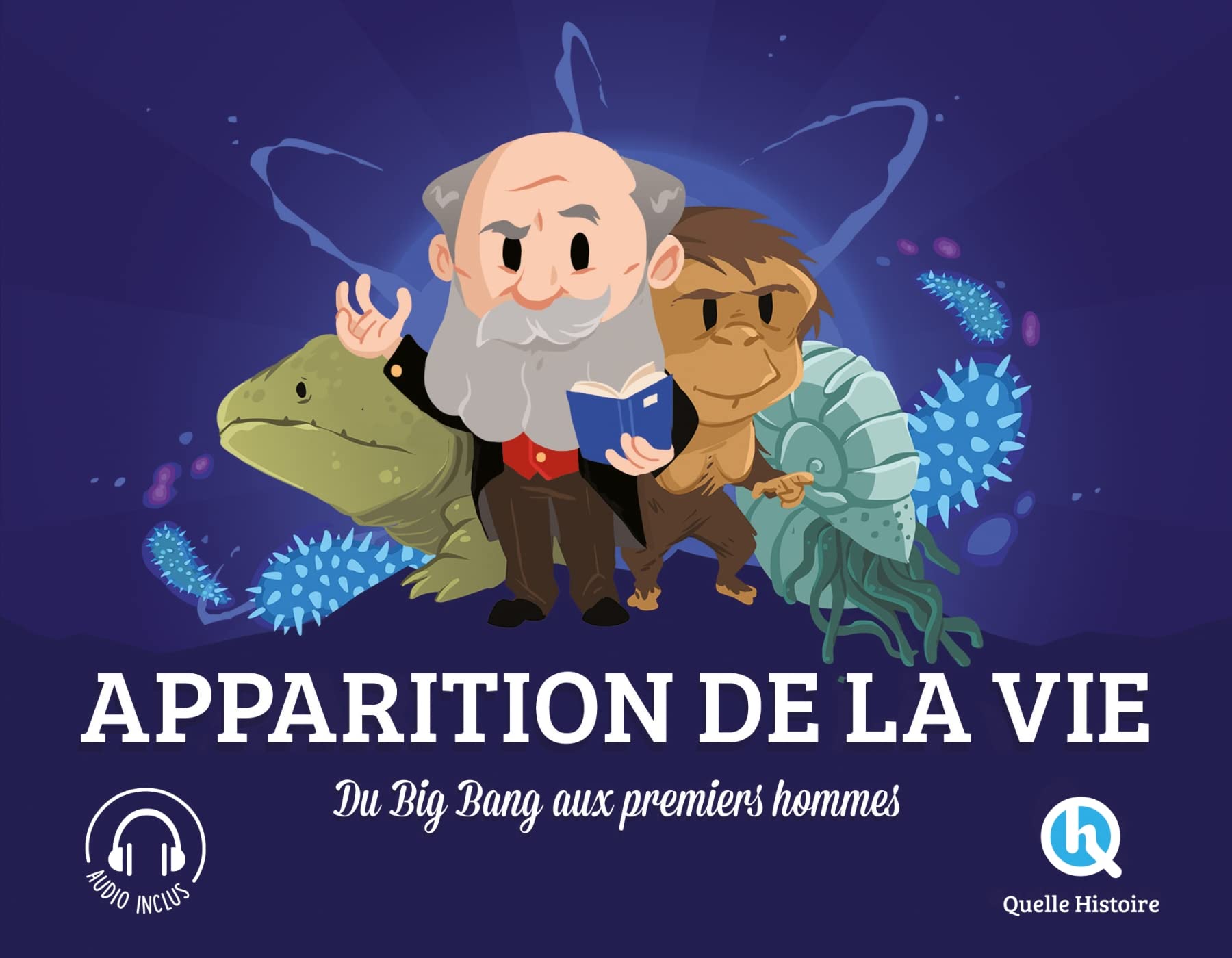 Apparition de la vie: Du Big Bang aux premiers hommes