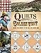 Quilts of the Golden West: Mining the History of the Gold and Silver Rush