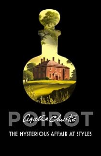 The Mysterious Affair at Styles: The first Hercule Poirot novel
