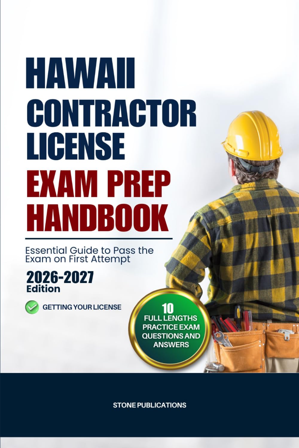 HAWAII CONTRACTOR LICENSE EXAM PREP HANDBOOK: Essential Guide to Pass the Exam on First Attempt (US Contractor Certification Mastery Guides)