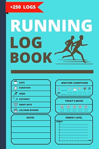 Running Log Book: A Complete Running daily journal for Runners | +250 Training Logs to Track Your Daily Runs | Goal Tracker for Men and Women | Size 6"X9", 130 Pages