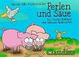 Perlen und Säue: Ein freches Ratebuch über biblische Redensarten - Werner Tiki Küstenmacher 