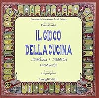 Il gioco della cucina. Divertirsi e imparare cucinando 8836811795 Book Cover