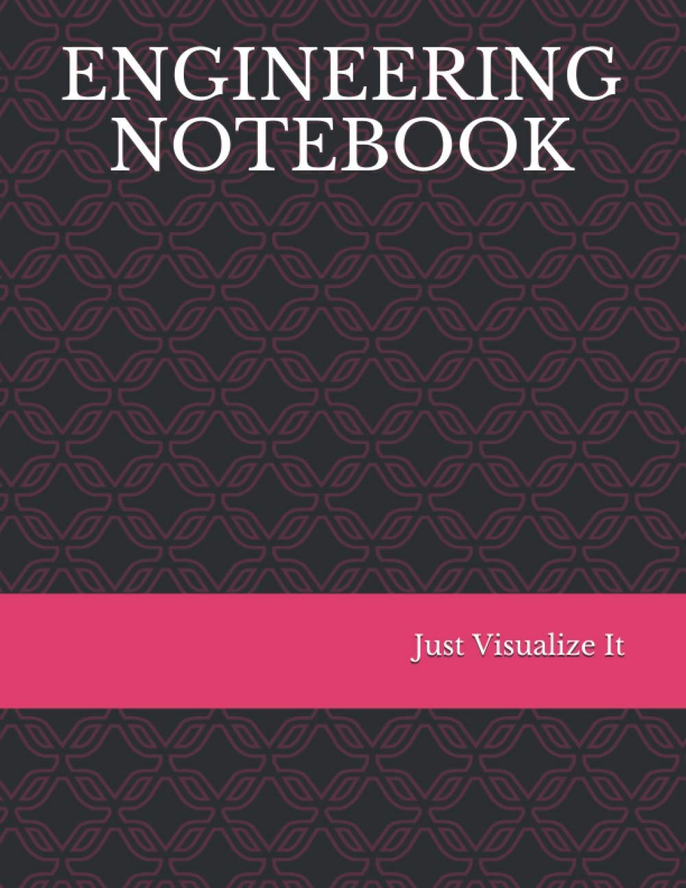 ENGINEERING NOTEBOOK (Quad Ruled (Quadrille) Notebook): Just Visualize ...