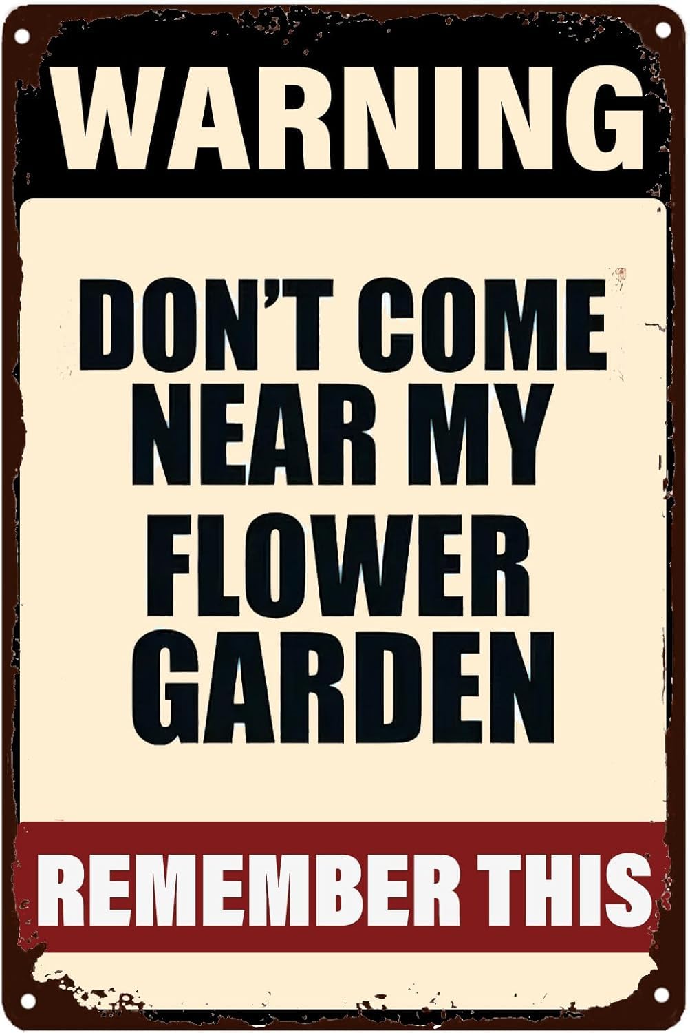 Creative Metal Sign Wall Decor Don't Come Near My Flower Garden Remember This Retro Warning Tin Plaque for Yard Home Garden Bar Kitchen Garage Decor Signs 8 X 12 Inch