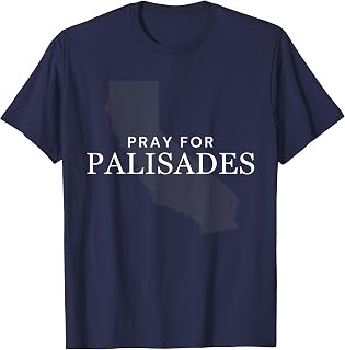 Pray for Palisades - Pray for California Pacific Palisades T-Shirt
