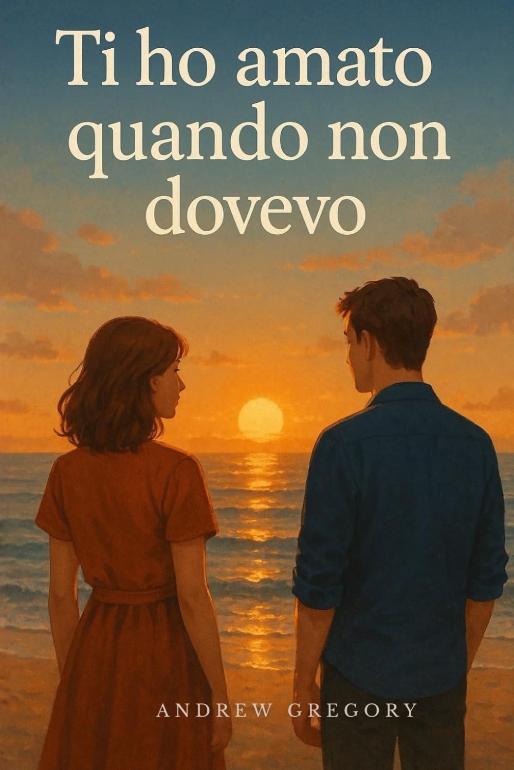 Ti ho amato quando non dovevo: Una storia di rinascita, libertà ed amore ritrovato