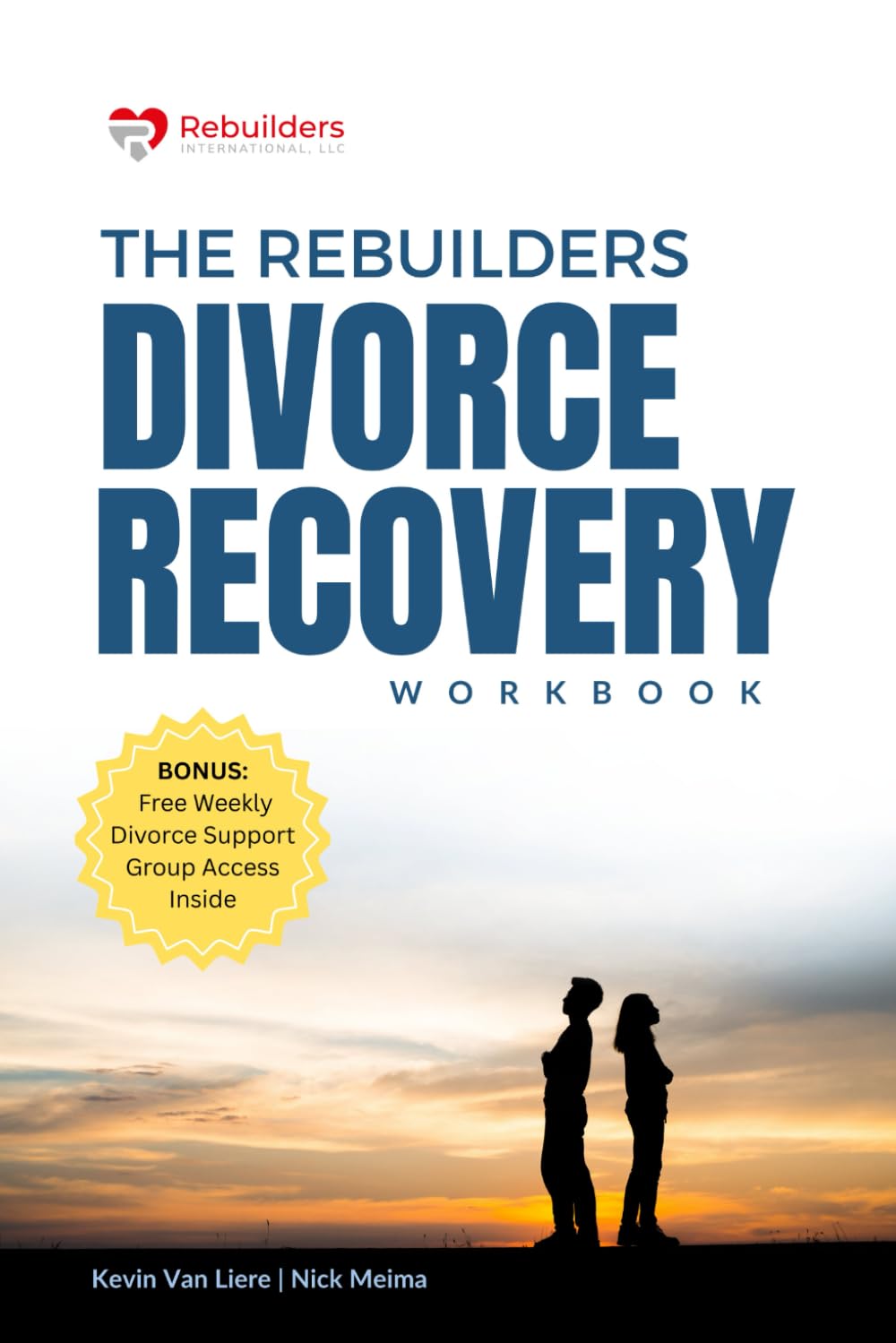 The Rebuilders Divorce Recovery Workbook: Let Go so that you can Move On!
