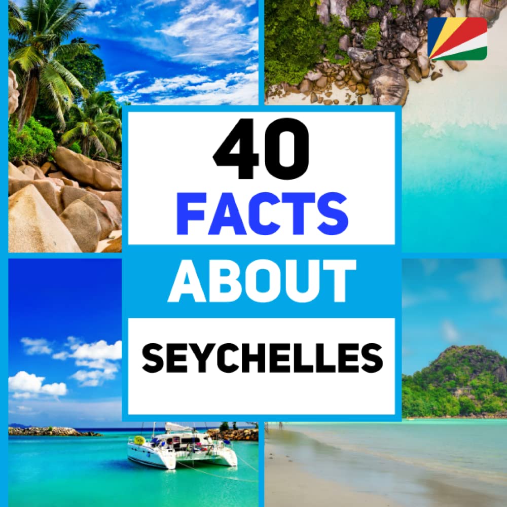 40 Facts About Seychelles: For Kids, Fun Facts About The Seychelles, Sports, Nature, Food, Culture, Continent & More