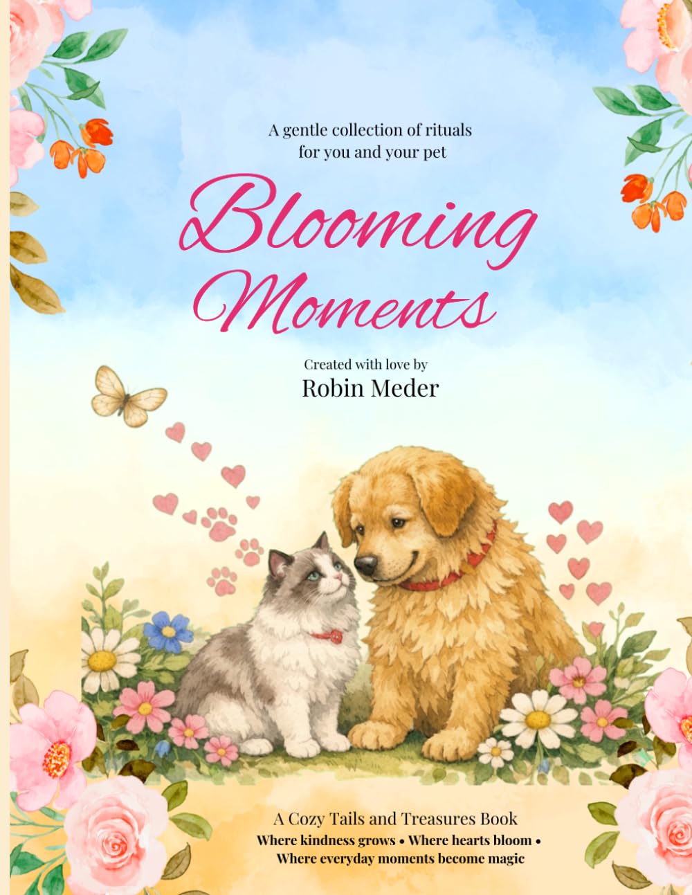 Blooming Moments: A Gentle Collection of Rituals for You and Your Pet